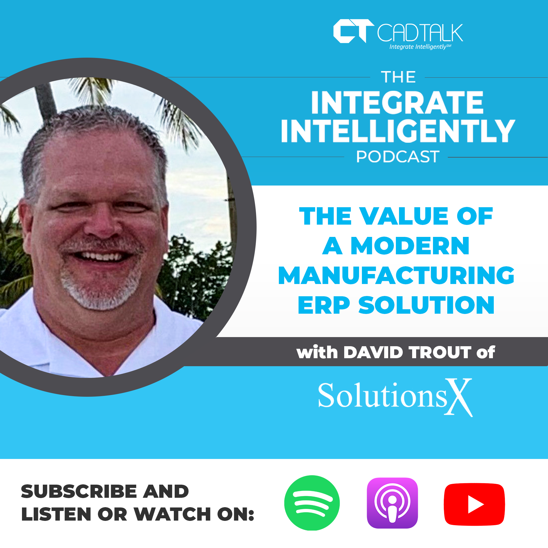 Promotional graphic for David Trout of SolutionsX on The Integrate Intelligently Podcast