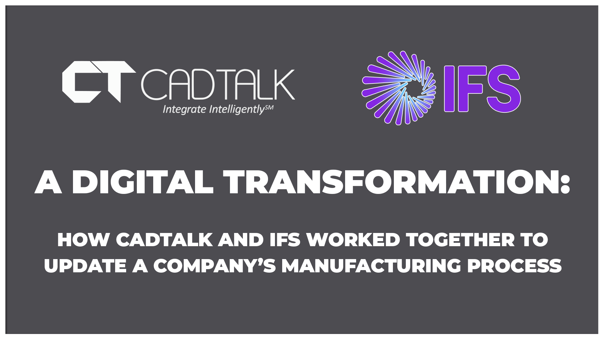 Clickable thumbnail for CADTALK case study with IFS